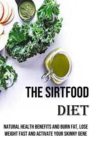 The Sirtfood Diet