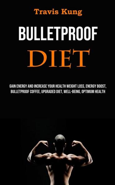 Bulletproof Diet