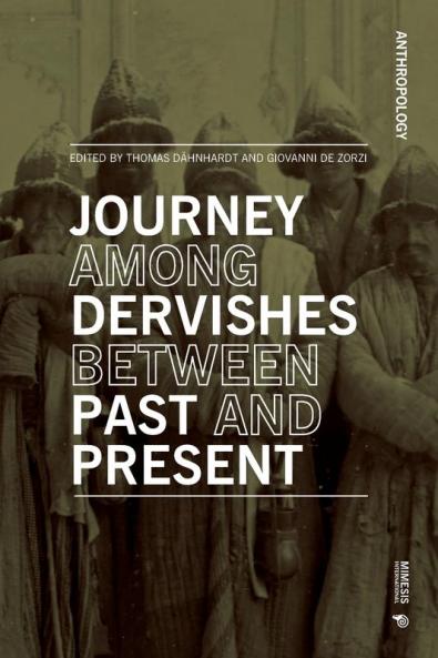 Journey Among Dervishes Between Past and Present