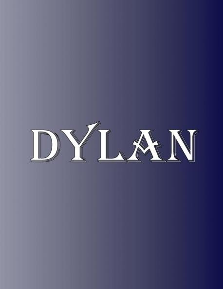 Dylan: 100 Pages 8.5 X 11 Personalized Name on Notebook College Ruled Line Paper
