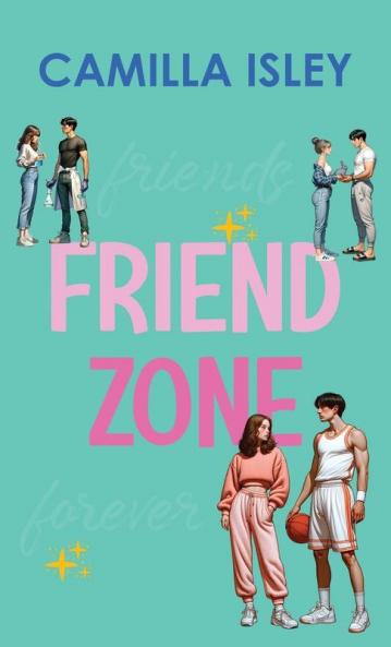 Friend Zone: 2 (Just Friends)
