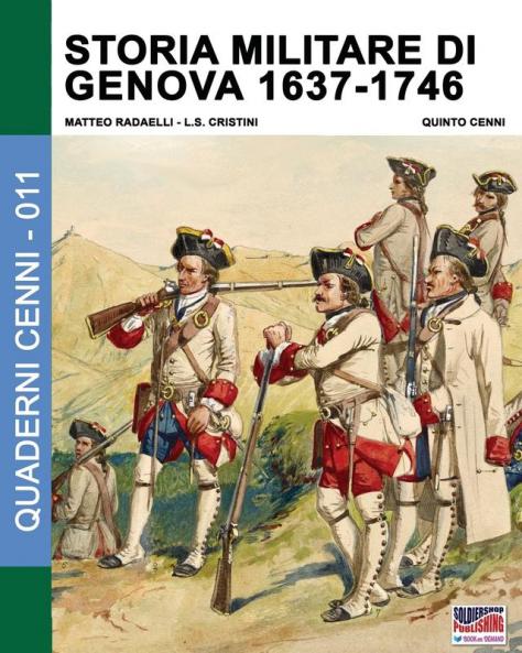 Storia militare di Genova 1637-1746: Vol. 2: Volume 10 (Quaderni Cenni)