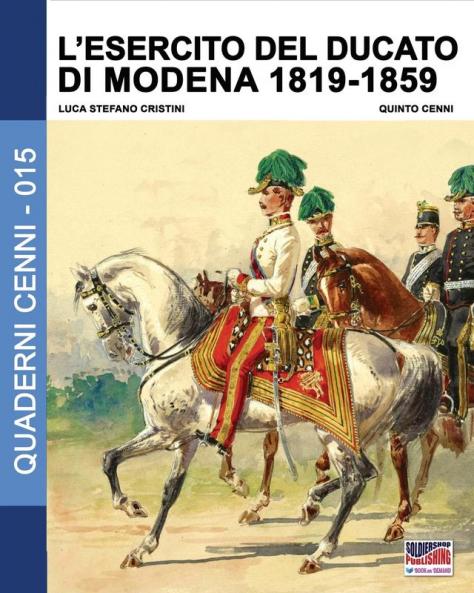 L'esercito del Ducato di Modena 1819-1859: Volume 2: 15 (Quaderni Cenni)