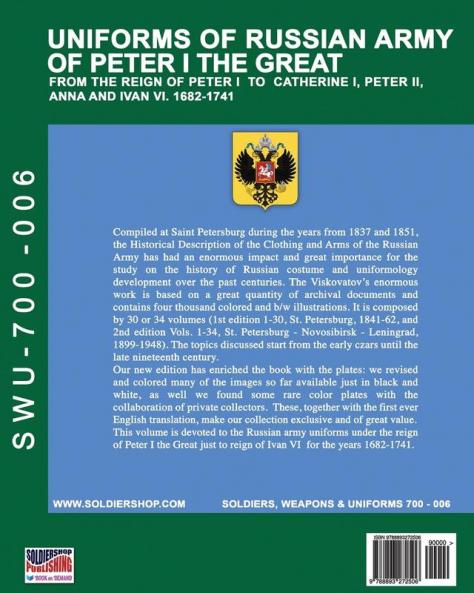 Uniforms of Russian army of Peter I the Great: from the reign of peter I to Catherine I peter II Anna and Ivan VI. 1682-1741 (Soldiers Weapons & Uniforms 700)