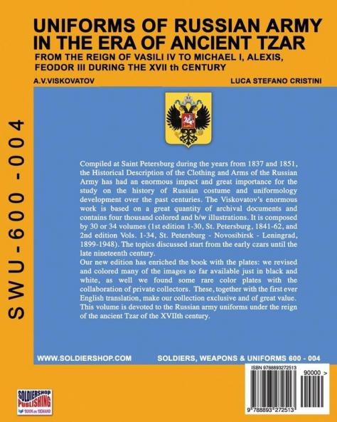 Uniforms of Russian army in the era of ancient Tzar: From the Reign of Vasili IV to Michael I Alexis Feodor III during the XVII th century: 4 (Soldiers Weapons & Uniforms 600)