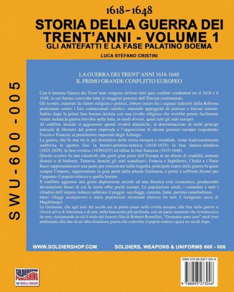 1618-1648 Storia della guerra dei trent'anni Vol. 1: Gli antefatti e la fase palatino boema: 5 (Soldiers Weapons & Uniforms 600)