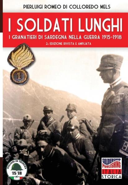 I soldati lunghi: I granatieri di Sardegna nella guerra 1915-1918: 24 (Italia Storica)