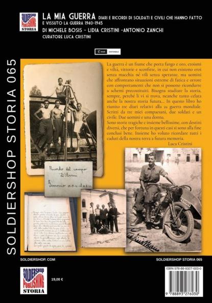 La mia guerra: Diari e ricordi di soldati e civili che hanno fatto e vissuto la guerra 1940-1945: 65 (Storia)