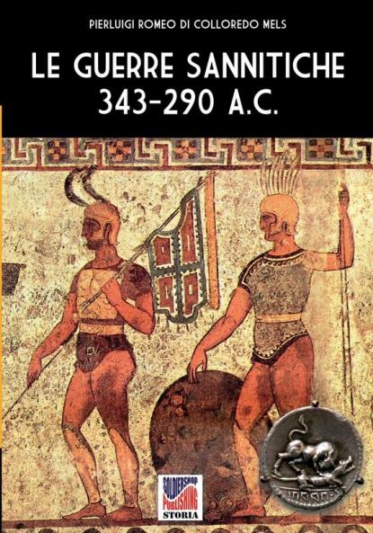 Le guerre Sannitiche 343-290 a.C.: 69 (Storia)