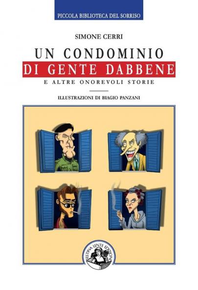 Un condominio di gente dabbene e altre onorevoli storie