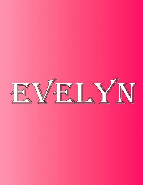 Evelyn: 100 Pages 8.5 X 11 Personalized Name on Notebook College Ruled Line Paper