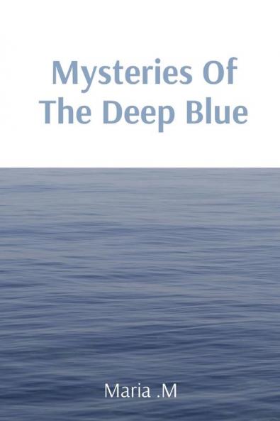 Mysteries Of The Deep Blue