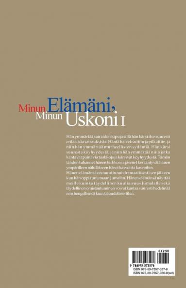 Minun Elämäni Minun Uskoni Ⅰ: My Life My Faith Ⅰ (Finnish Edition)