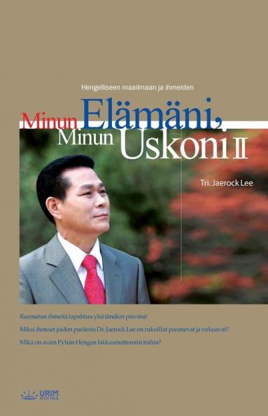 Minun Elämäni Minun Uskoni Ⅱ My Life My Faith Ⅱ(Finnish Edition)