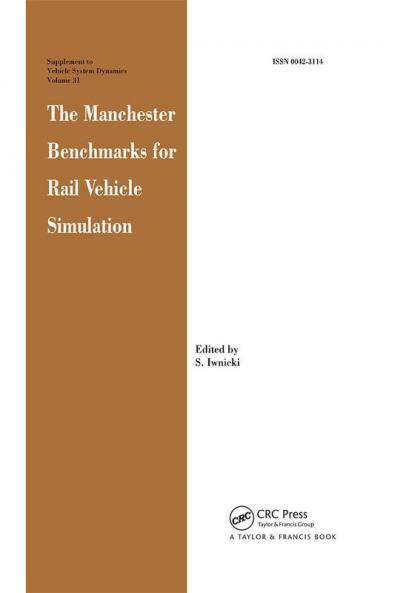 Manchester Benchmarks for Rail Vehicle Simulation