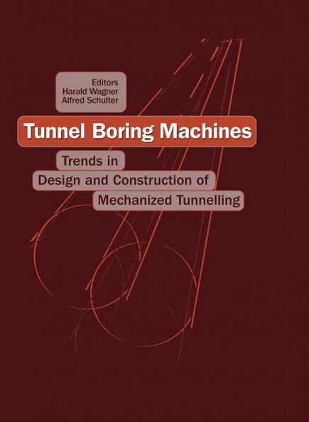 Tunnel Boring Machines: Trends in Design and Construction of Mechanical Tunnelling
