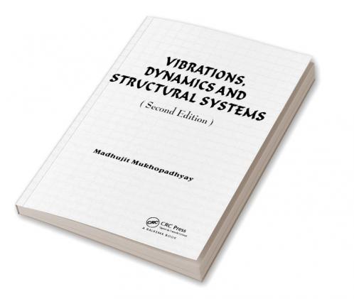Vibrations Dynamics and Structural Systems 2nd edition