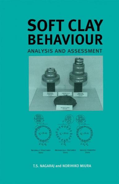 Soft Clay Behaviour Analysis and Assessment