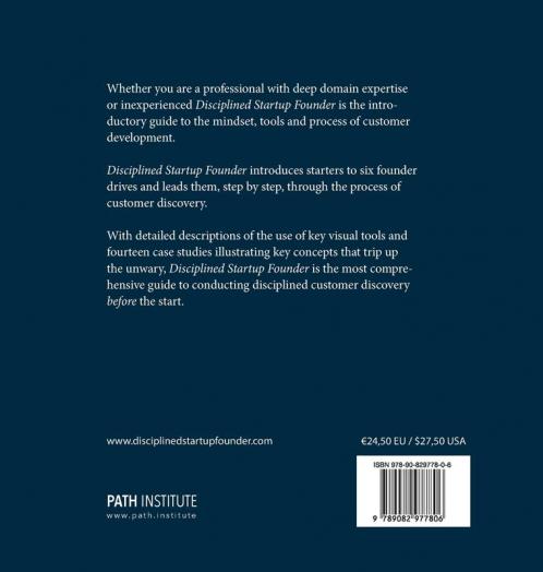 Disciplined Startup Founder: A Founder's Guide to Customer Discovery