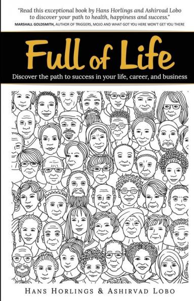 Full Of Life: Discover the path to success in your life career and business: 1