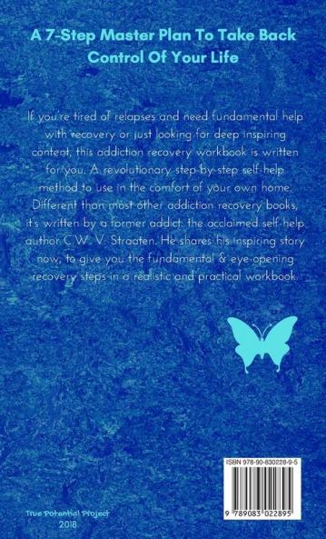 The Addiction Recovery Workbook: A 7-Step Master Plan To Take Back Control Of Your Life