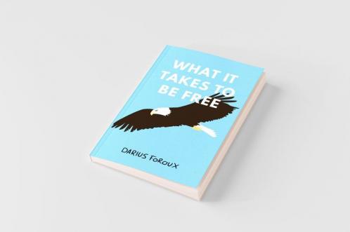 What It Takes To Be Free