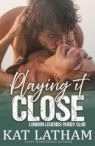Playing It Close: 2 (London Legends)