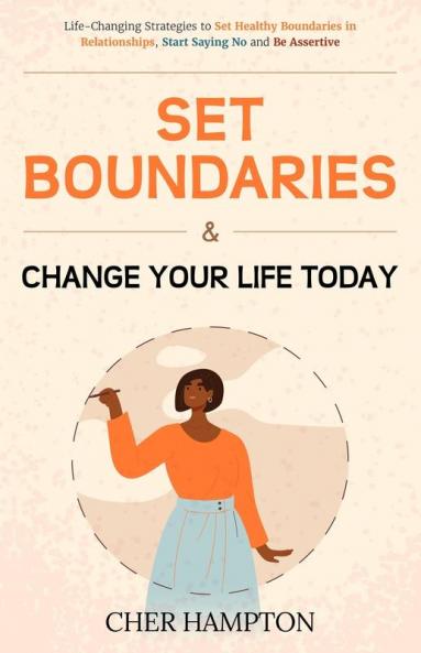 Set Boundaries and Change Your Life Today
