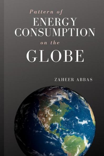 Pattern of Energy Consumption on The Globe