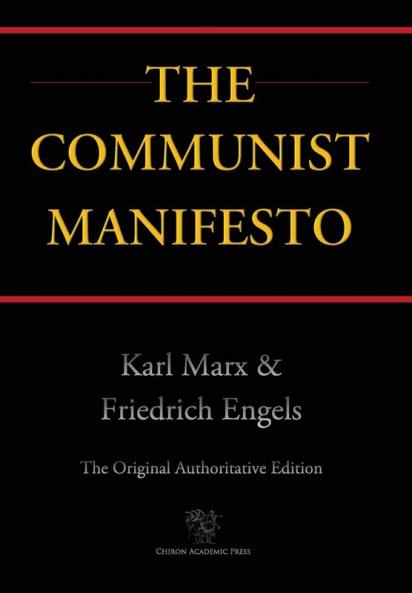 Communist Manifesto (Chiron Academic Press - The Original Authoritative Edition) (2016)