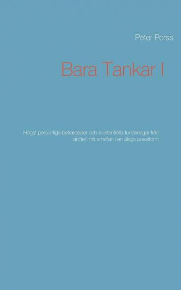 Bara Tankar I