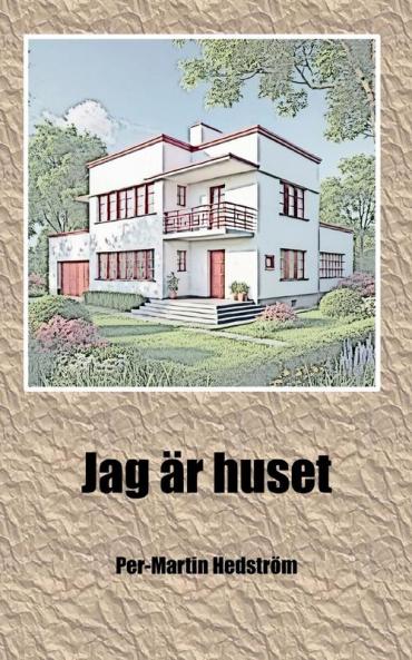 Jag är huset
