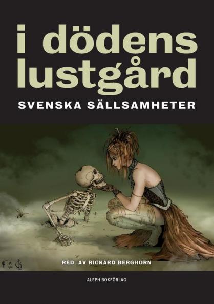 I dödens lustgård: Svenska sällsamheter: 3