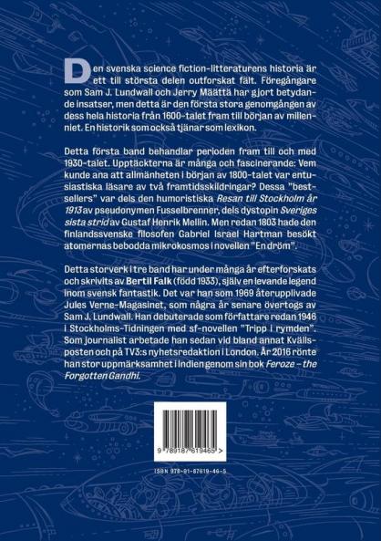 Faktasin: Den svenskspråkiga science fiction-litteraturens historia. BAND 1: Från begynnelsen till och med mellankrigstiden