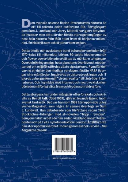 Faktasin: Den svenskspråkiga science fiction-litteraturens historia. BAND 3: Från 70-talet till millenniets början