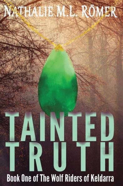 Tainted Truth: 1 (The Wolf Riders of Keldarra)