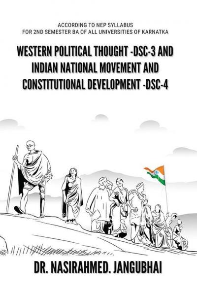 WESTERN POLITICAL THOUGHT DSC-3 PAPER – 1 AND INDIAN NATIONAL MOVEMENT AND CONSTITUTIONAL DEVELOPMENT DSC-4 PAPER – 2