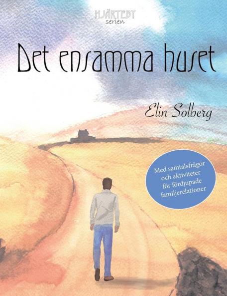 Det ensamma huset (Hjärtebyserien) (Hjartebyserien)