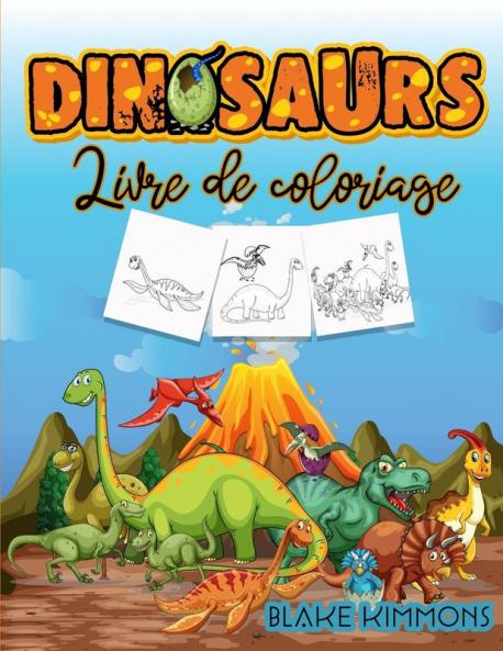 Dinosaures Livre de Coloriage: Livre d'activités pour les enfants apprendre les noms des dinosaures et les colorier.