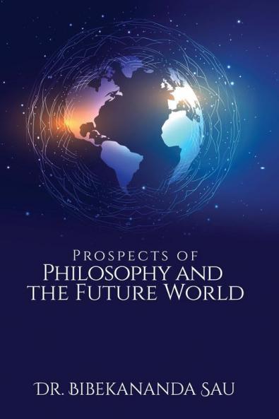 Prospects Of Philosophy And The Future World