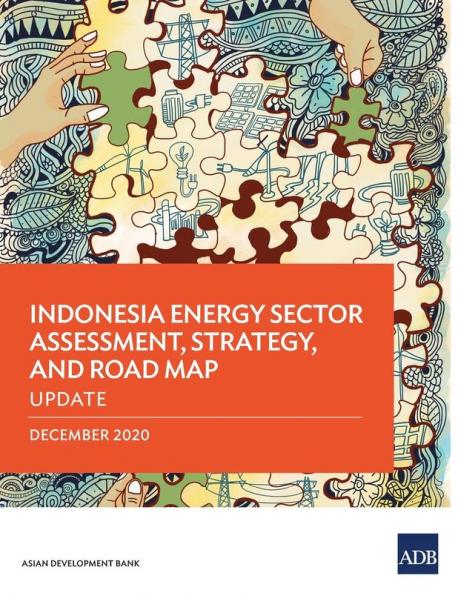 Indonesia Energy Sector Assessment Strategy and Road Map - Update