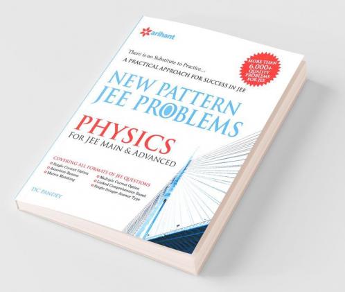 Practice Book Physics for JEE Main and Advanced