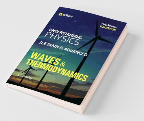 Understanding Physics for JEE Main & Advanced Waves & Thermodynamics