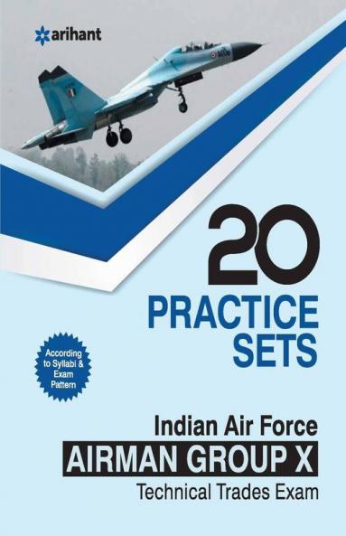 20 Practice Sets - Indian Air Force Airman Group 'X' (Technical Trades) (Old Edition)