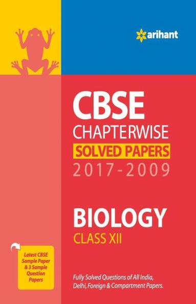 CBSE Biology Chapterwise Solved Papers Class 12th