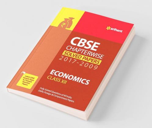 CBSE Chapterwise Solved Papers Economics for Class 12 2017-2009