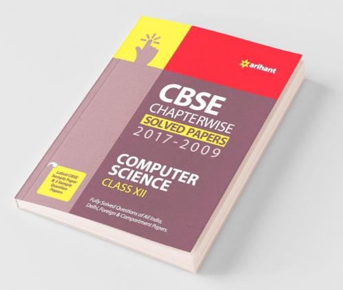 CBSE Computer Science Chapterwise Solved Papers Class 12th 2017-2009