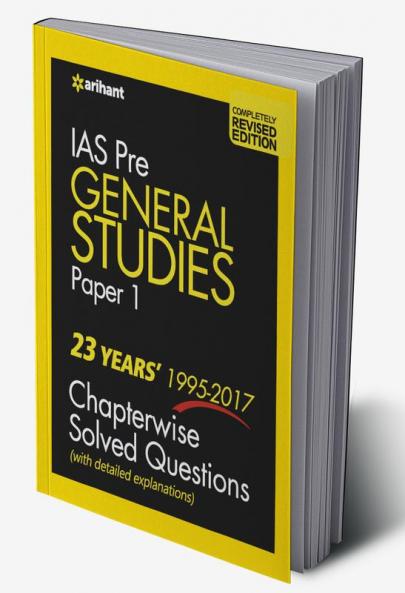 IAS General Studies Paper-I_23 Years 1995-2017 Chapterwise Solved Questions