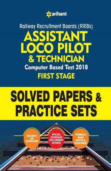 Railway Assistant Loco Pilot and Technician Solved Papers and Practice Sets 2018