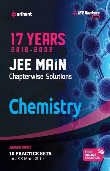 17 Years' Chapterwise Solutions Chemistry JEE Main 2019